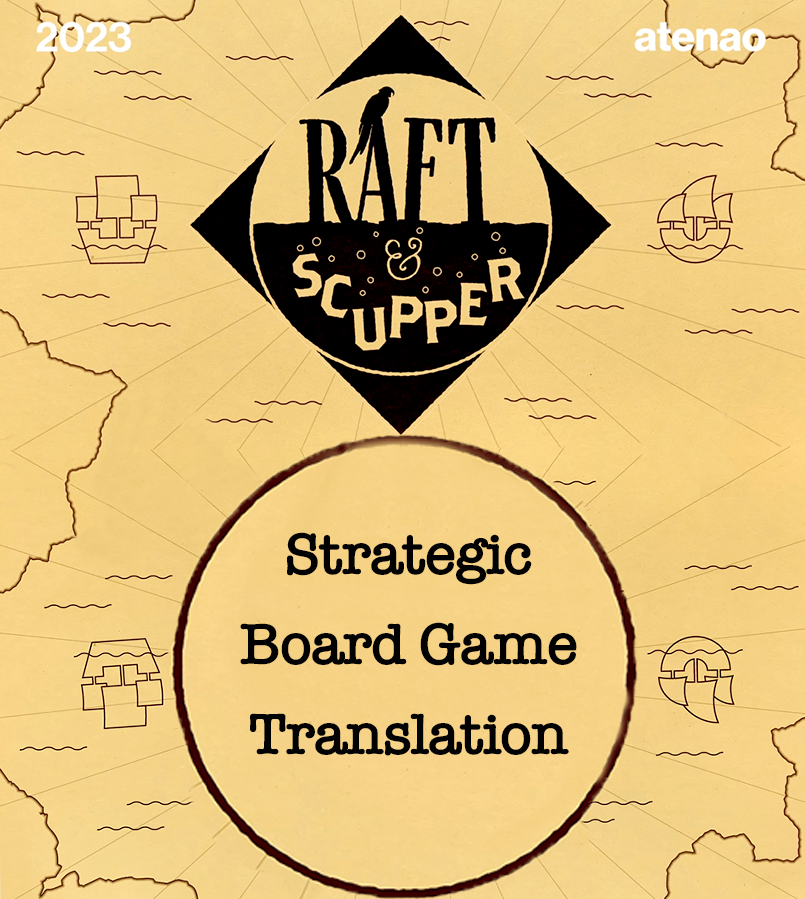 Atenao X “Raft & Scupper” Strategic board game Translation