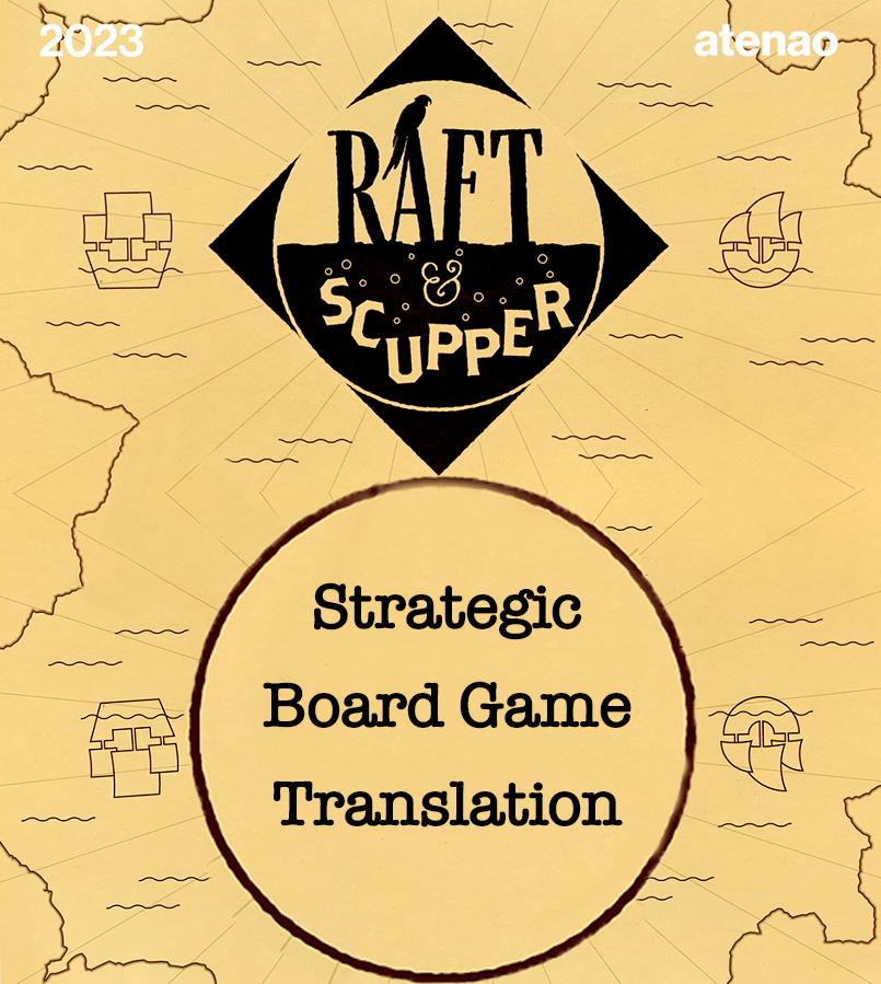 Atenao X “Raft & Scupper” Strategic board game Localization